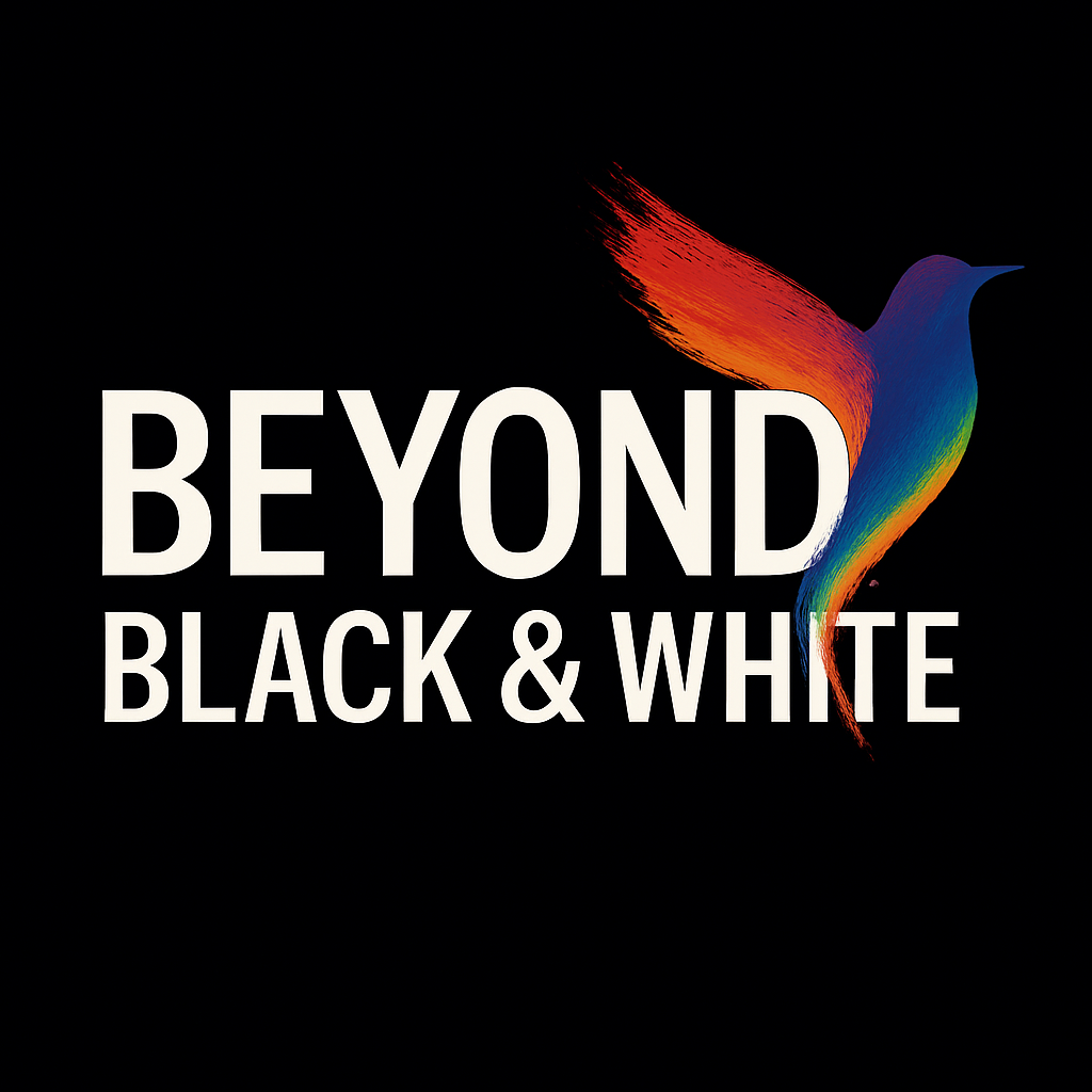 Beyond Black & White